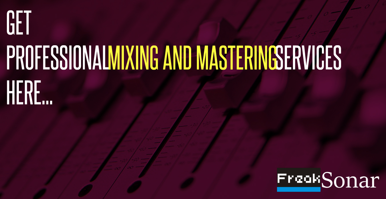 mixing and mastering freaksonar - MIXING AND MASTERING