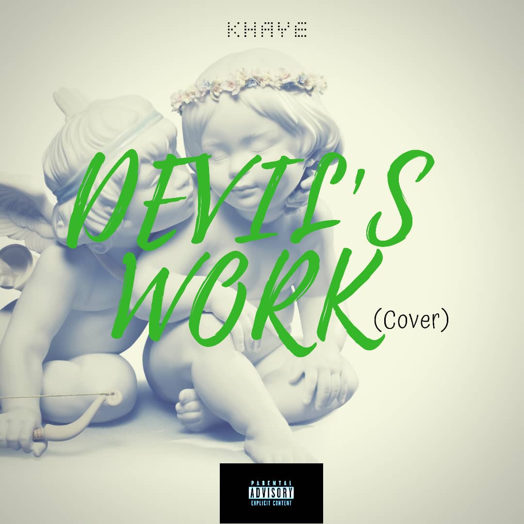 Devils Work Freestyle - Khaye Devil's Work Freestyle